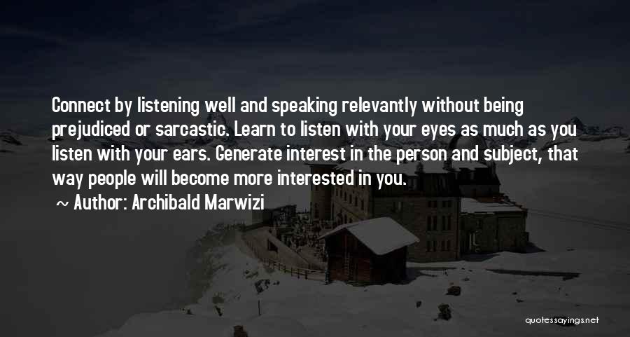 Leadership Connect Quotes By Archibald Marwizi