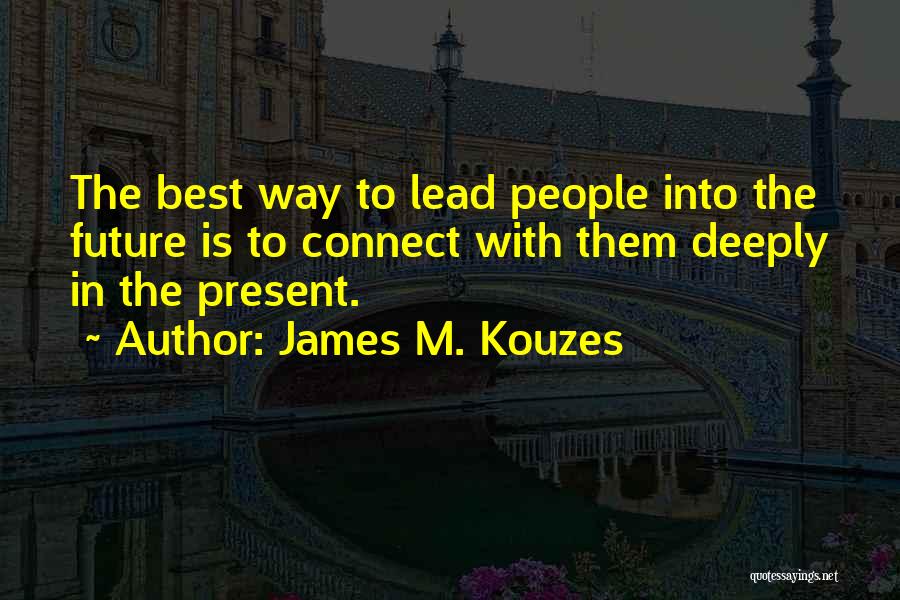 Leadership Connect Quotes By James M. Kouzes