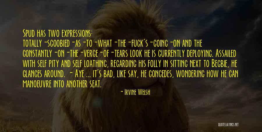 Leadership Credo Quotes By Irvine Welsh Leadership Credo Quotes By Irvine Welsh
