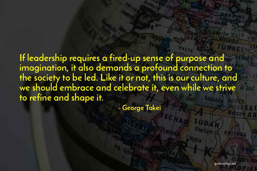 Leadership Culture Quotes By George Takei Leadership Culture Quotes By George Takei