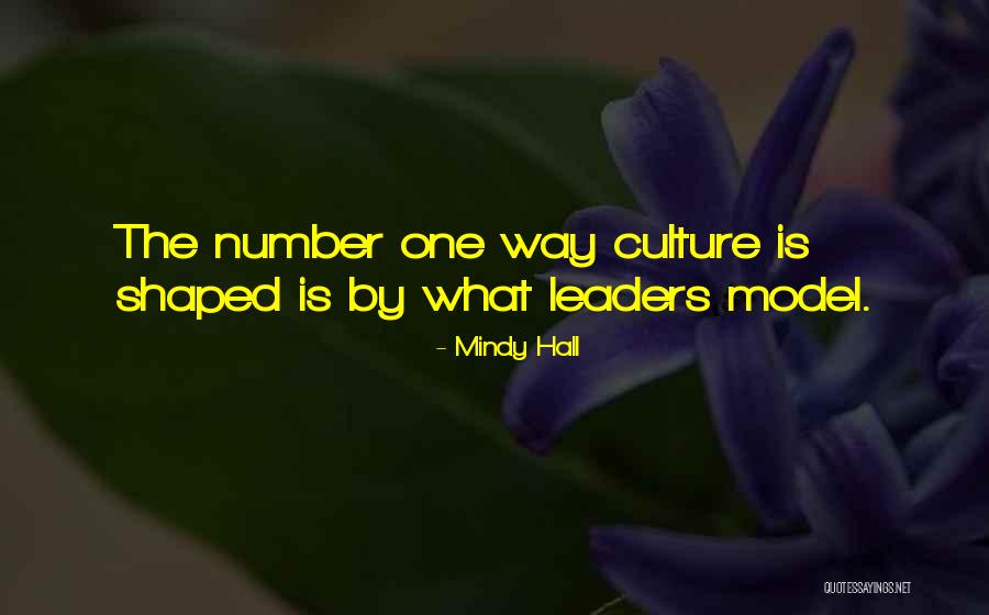 Leadership Culture Quotes By Mindy Hall Leadership Culture Quotes By Mindy Hall