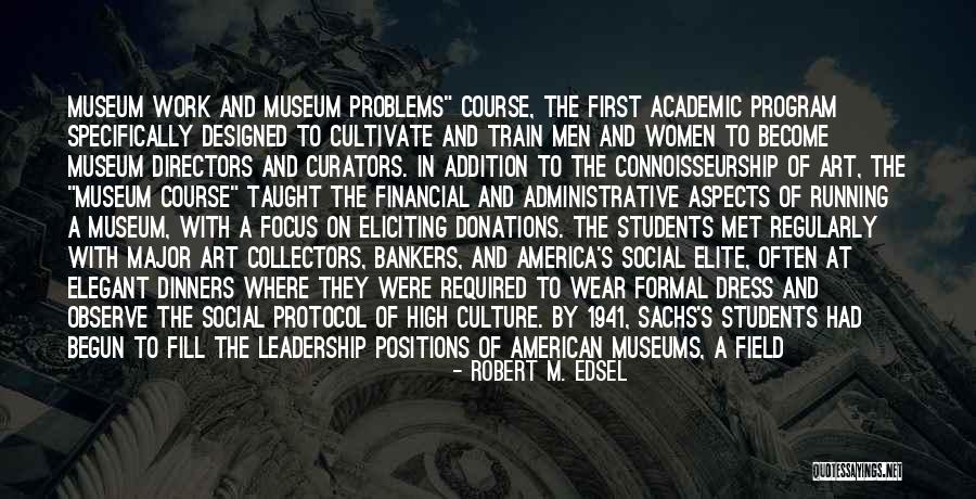 Leadership Culture Quotes By Robert M. Edsel Leadership Culture Quotes By Robert M. Edsel