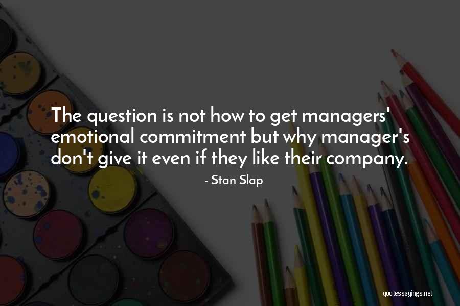 Leadership Culture Quotes By Stan Slap Leadership Culture Quotes By Stan Slap