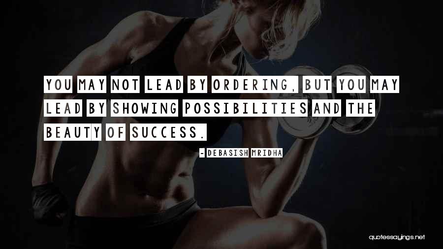 Leadership D Quotes By Debasish Mridha Leadership D Quotes By Debasish Mridha