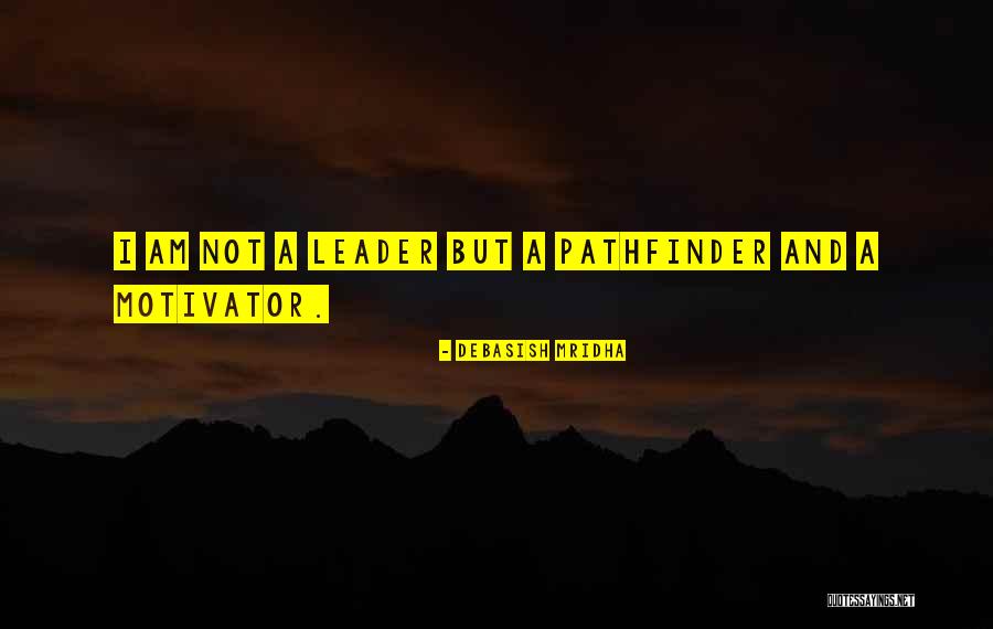 Leadership D Quotes By Debasish Mridha Leadership D Quotes By Debasish Mridha