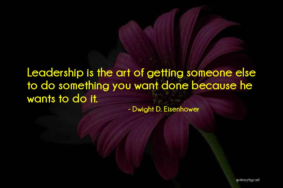 Leadership D Quotes By Dwight D. Eisenhower Leadership D Quotes By Dwight D. Eisenhower