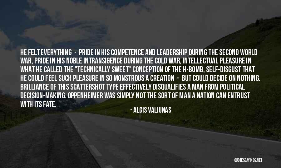 Leadership Decision Making Quotes By Algis Valiunas Leadership Decision Making Quotes By Algis Valiunas