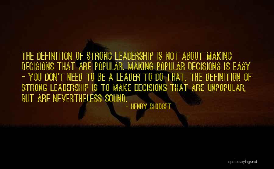 Leadership Decision Making Quotes By Henry Blodget Leadership Decision Making Quotes By Henry Blodget
