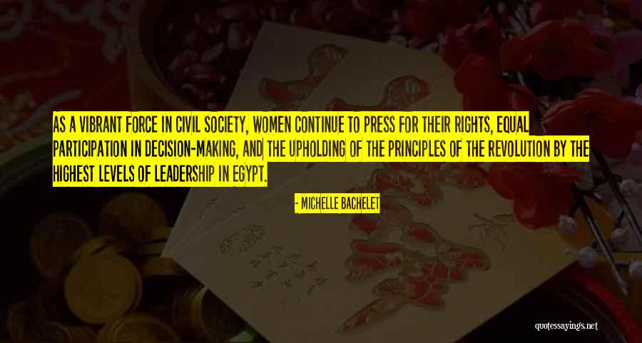 Leadership Decision Making Quotes By Michelle Bachelet Leadership Decision Making Quotes By Michelle Bachelet