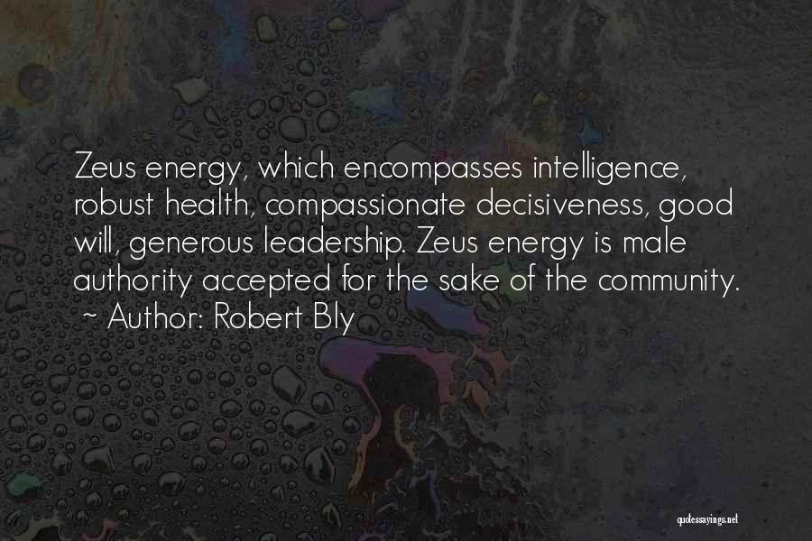 Leadership Decisiveness Quotes By Robert Bly Leadership Decisiveness Quotes By Robert Bly