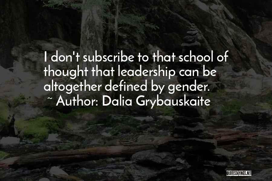 Leadership Defined Quotes By Dalia Grybauskaite