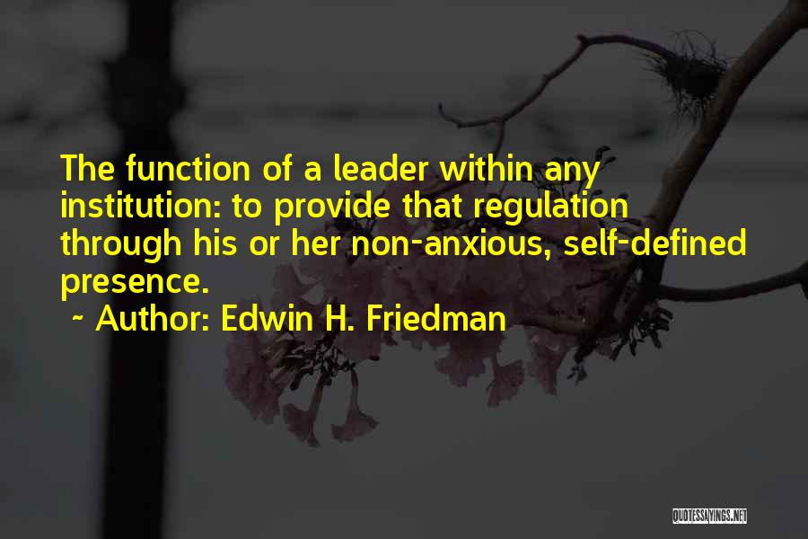 Leadership Defined Quotes By Edwin H. Friedman