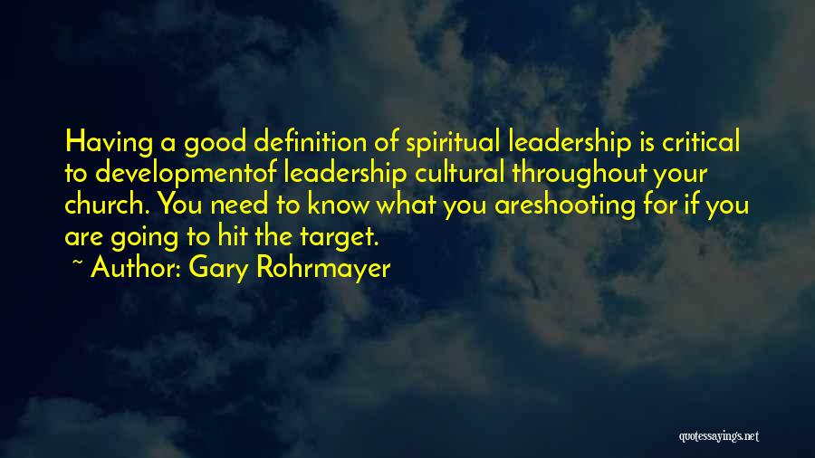 Leadership Definition Quotes By Gary Rohrmayer