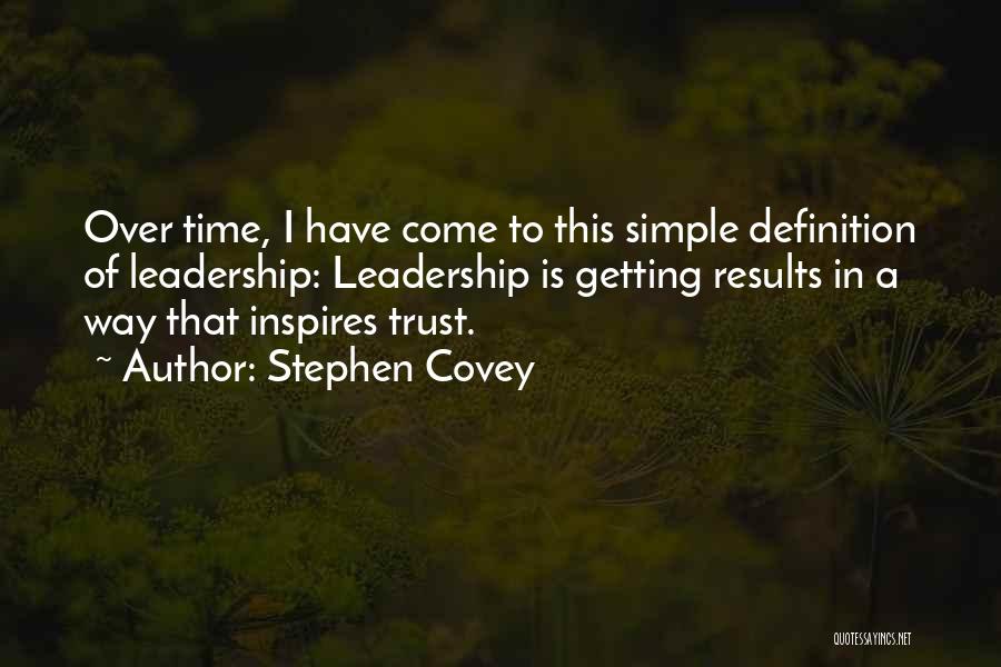 Leadership Definition Quotes By Stephen Covey