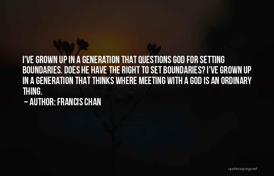 Leadership Doing The Right Thing Quotes By Francis Chan