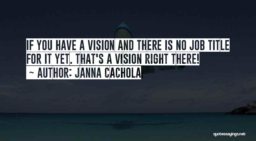 Leadership Doing The Right Thing Quotes By Janna Cachola