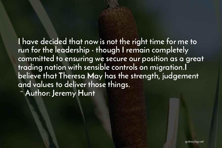 Leadership Doing The Right Thing Quotes By Jeremy Hunt