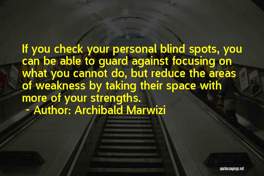 Leadership Effectiveness Quotes By Archibald Marwizi