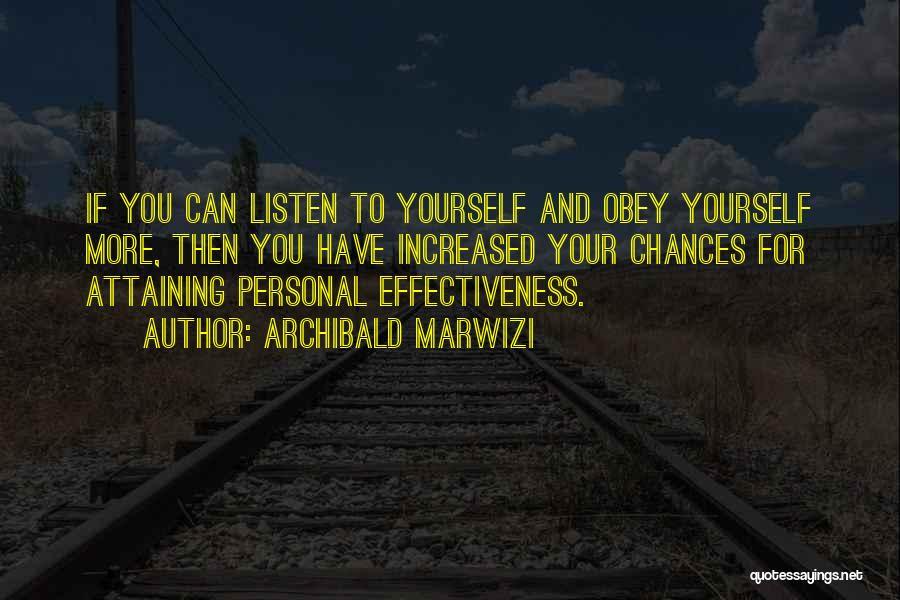 Leadership Effectiveness Quotes By Archibald Marwizi