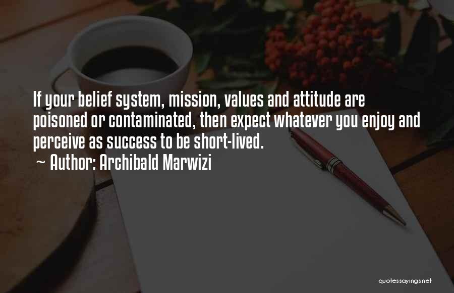 Leadership Effectiveness Quotes By Archibald Marwizi