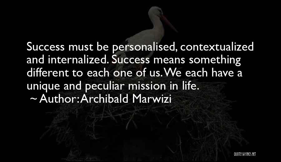 Leadership Effectiveness Quotes By Archibald Marwizi