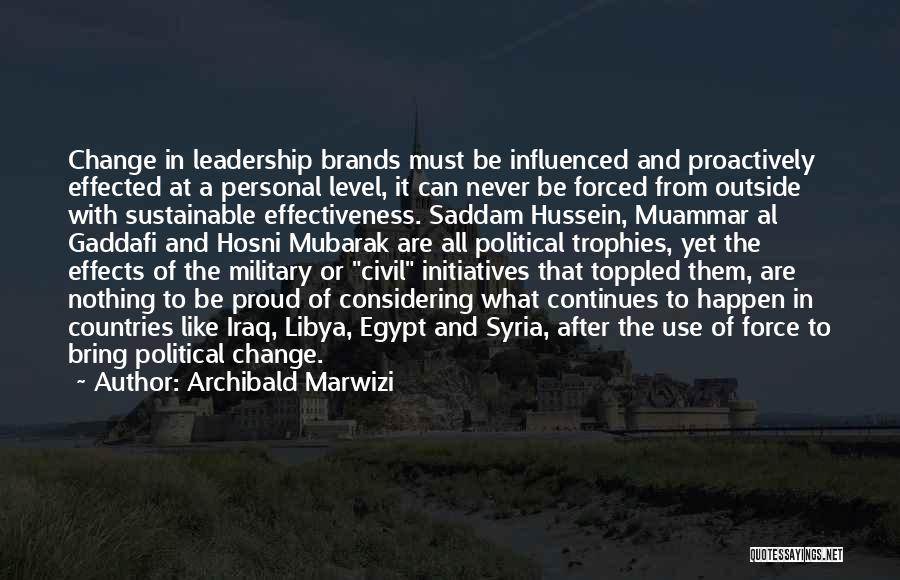 Leadership Effectiveness Quotes By Archibald Marwizi