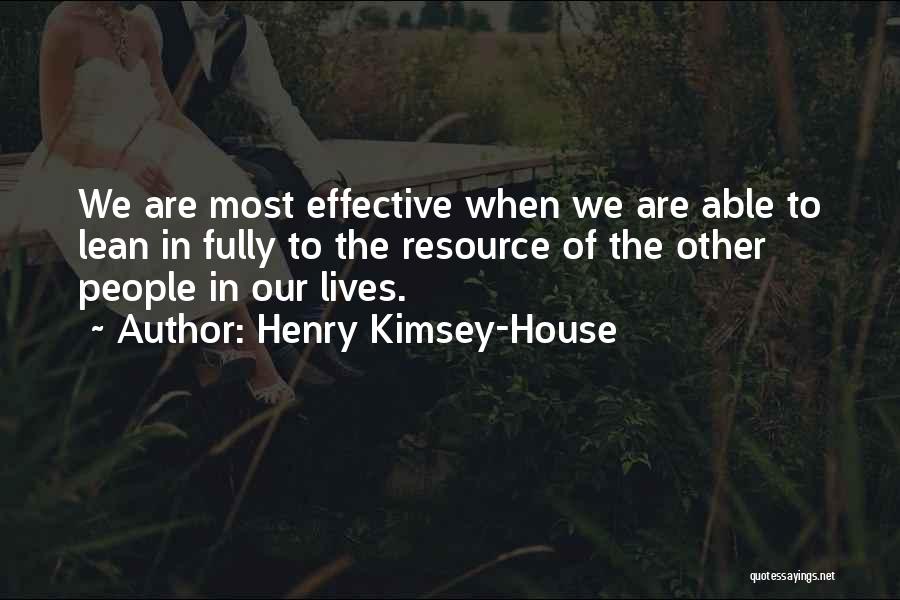 Leadership Effectiveness Quotes By Henry Kimsey-House