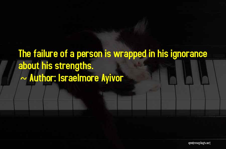 Leadership Fail Quotes By Israelmore Ayivor