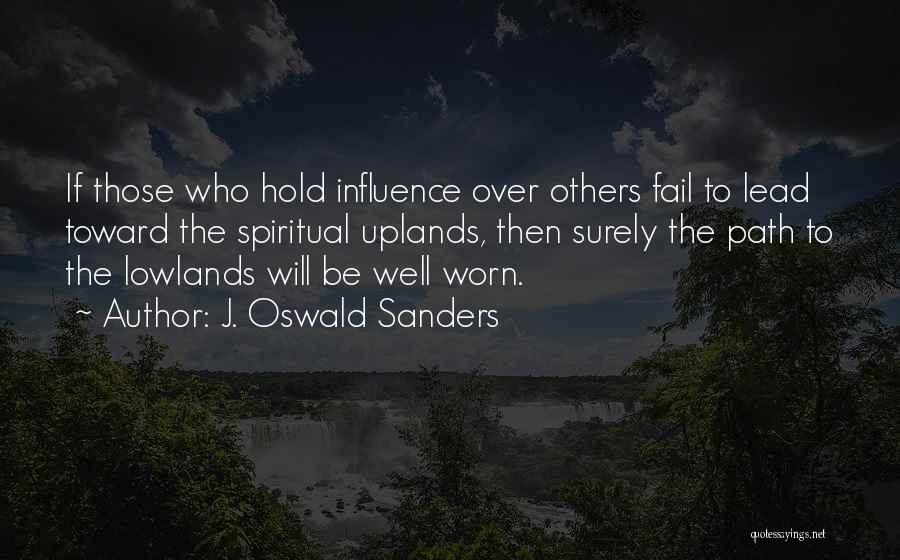 Leadership Fail Quotes By J. Oswald Sanders