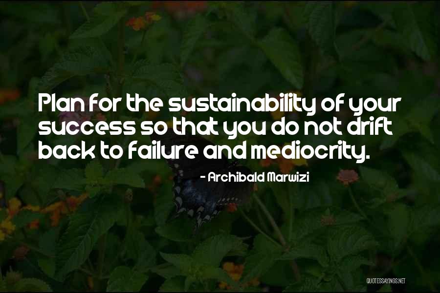 Leadership Failure Quotes By Archibald Marwizi Leadership Failure Quotes By Archibald Marwizi