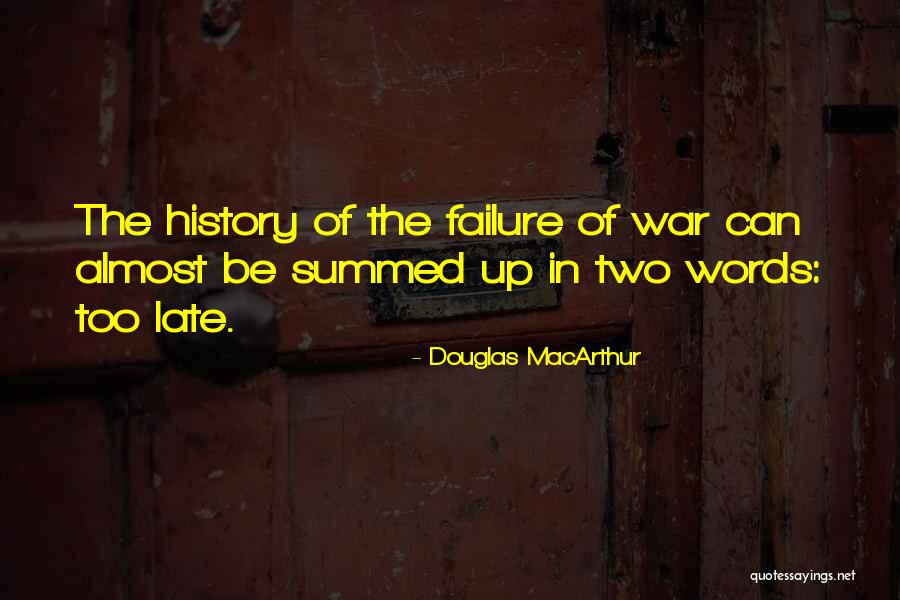 Leadership Failure Quotes By Douglas MacArthur Leadership Failure Quotes By Douglas MacArthur