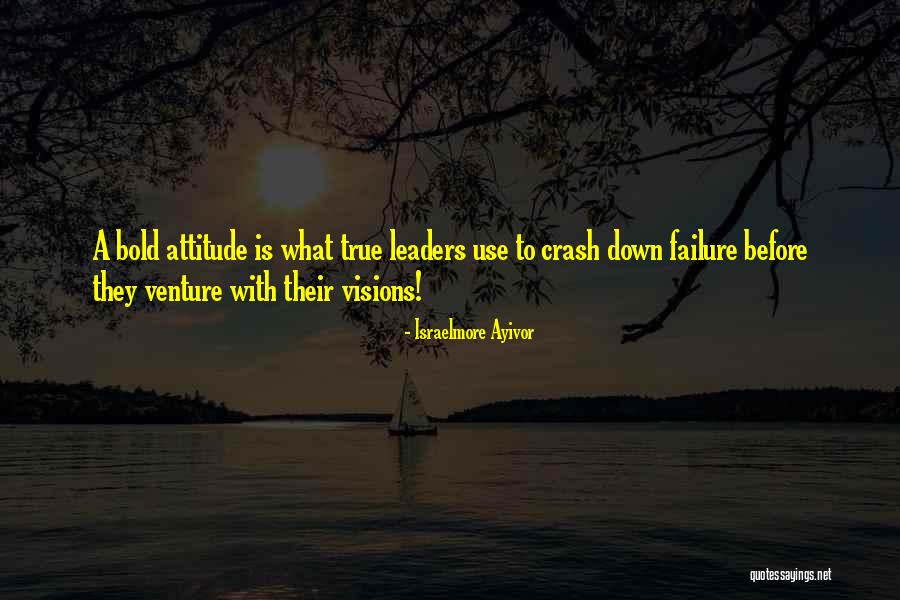 Leadership Failure Quotes By Israelmore Ayivor Leadership Failure Quotes By Israelmore Ayivor