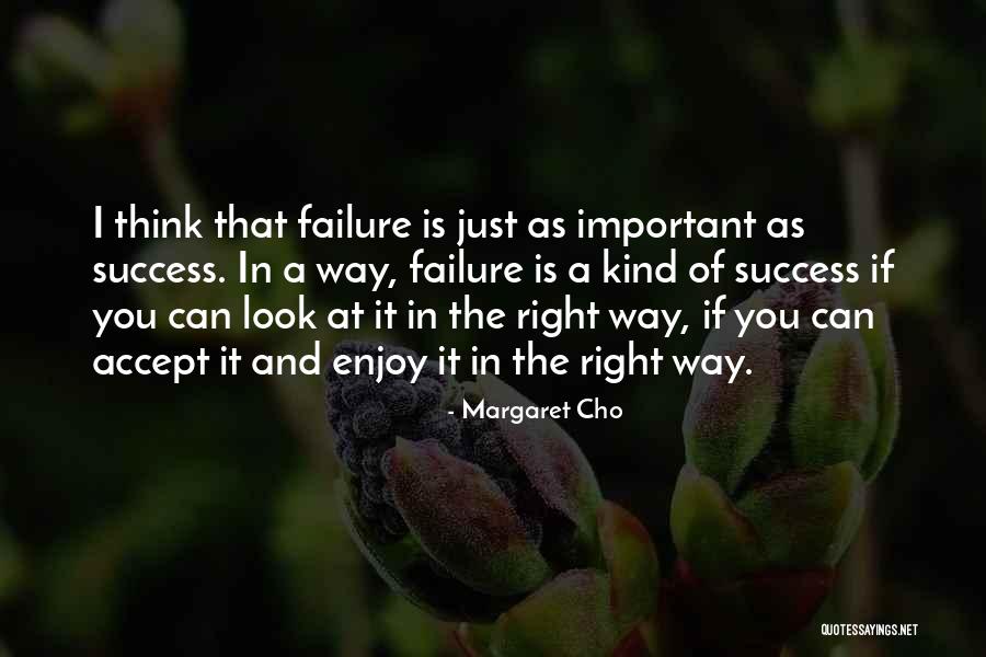 Leadership Failure Quotes By Margaret Cho Leadership Failure Quotes By Margaret Cho