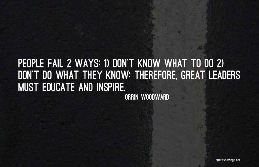 Leadership Failure Quotes By Orrin Woodward Leadership Failure Quotes By Orrin Woodward