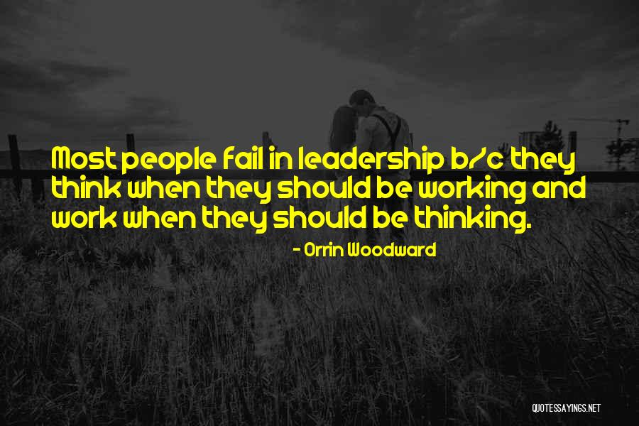 Leadership Failure Quotes By Orrin Woodward Leadership Failure Quotes By Orrin Woodward