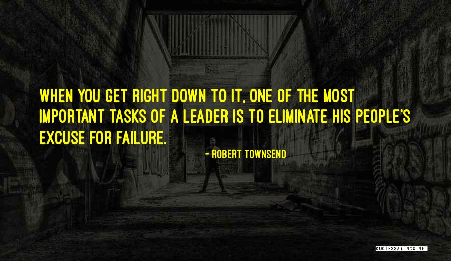 Leadership Failure Quotes By Robert Townsend Leadership Failure Quotes By Robert Townsend