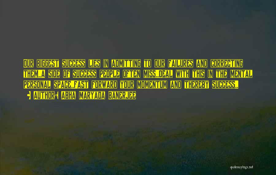 Leadership Failures Quotes By Abha Maryada Banerjee