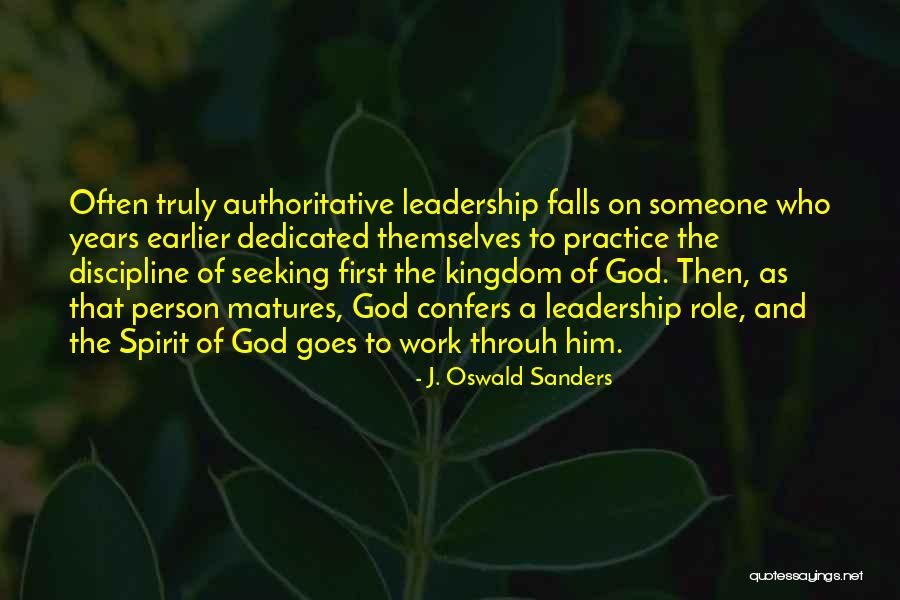 Leadership First Quotes By J. Oswald Sanders Leadership First Quotes By J. Oswald Sanders