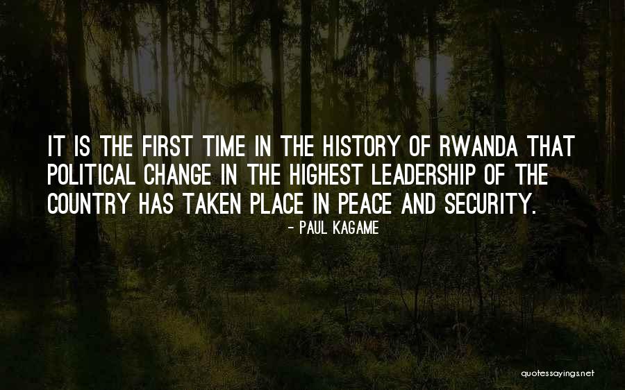 Leadership First Quotes By Paul Kagame Leadership First Quotes By Paul Kagame