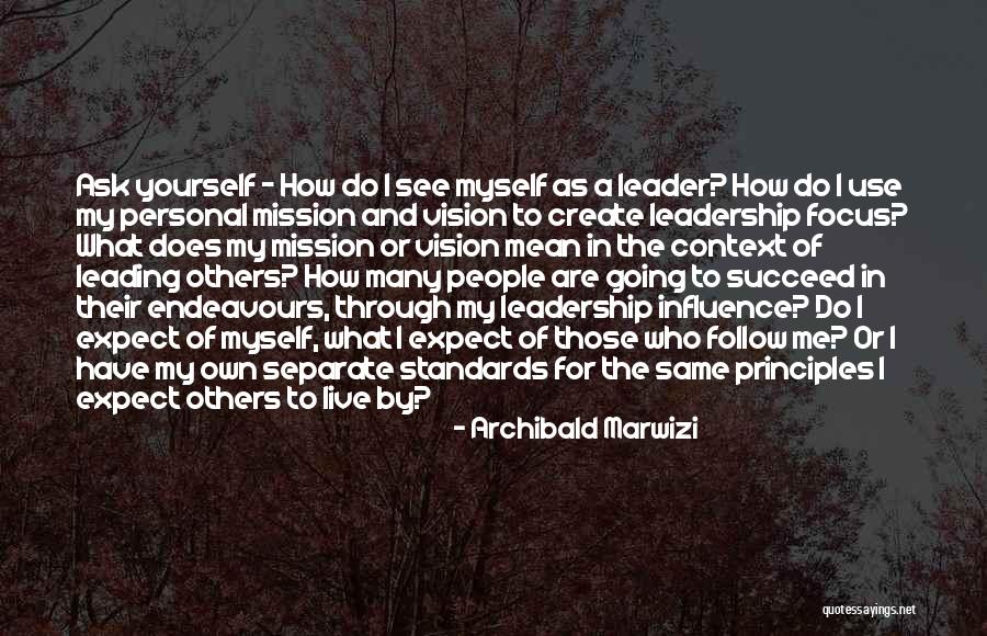 Leadership Follow Quotes By Archibald Marwizi