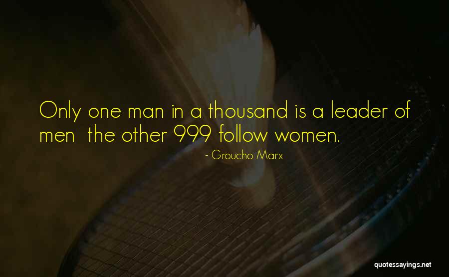 Leadership Follow Quotes By Groucho Marx