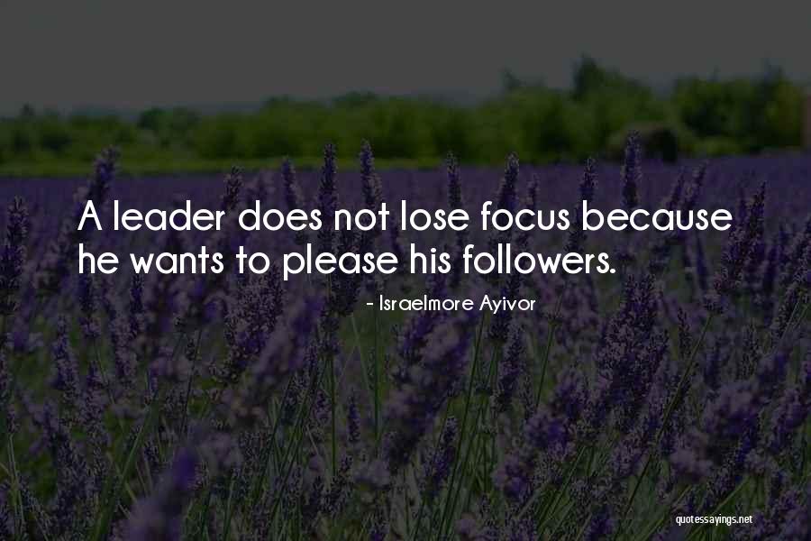 Leadership Follow Quotes By Israelmore Ayivor