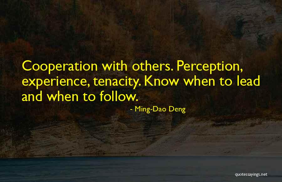 Leadership Follow Quotes By Ming-Dao Deng