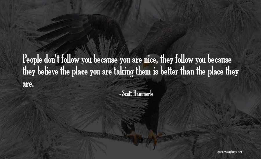 Leadership Follow Quotes By Scott Hammerle