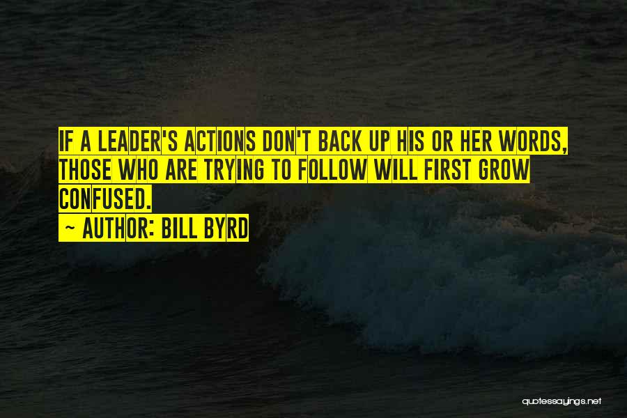 Leadership Follow Up Quotes By Bill Byrd