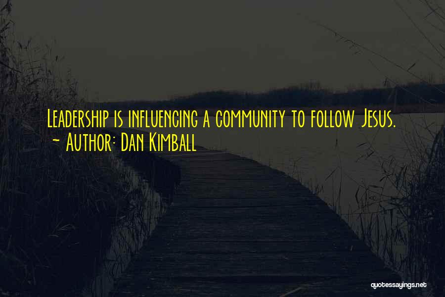 Leadership Follow Up Quotes By Dan Kimball