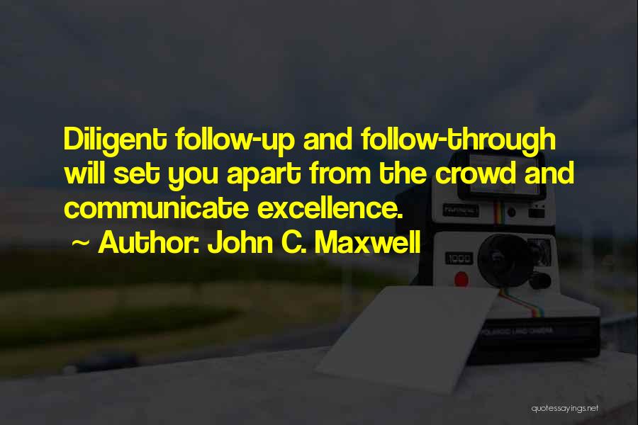 Leadership Follow Up Quotes By John C. Maxwell