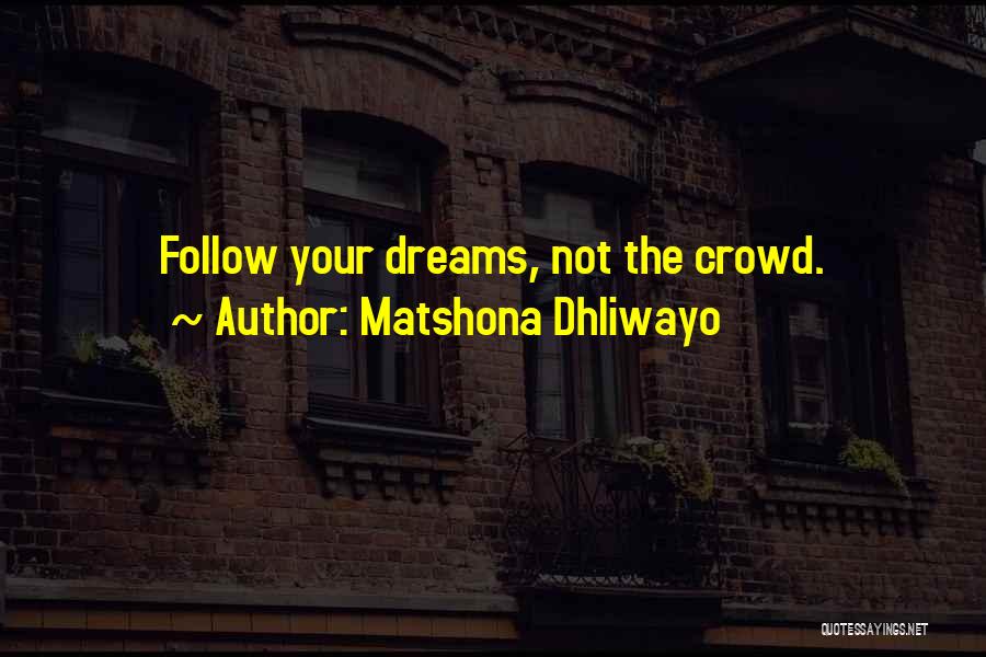 Leadership Follow Up Quotes By Matshona Dhliwayo