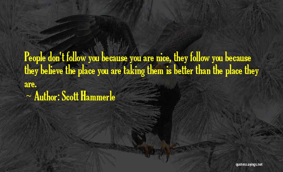 Leadership Follow Up Quotes By Scott Hammerle