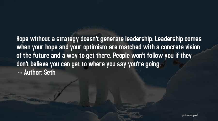 Leadership Follow Up Quotes By Seth